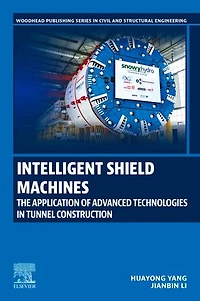 Intelligent Shield Machines: The Application of Advanced Technologies Tunnel Construction