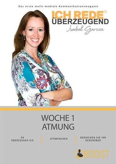Ich REDE. Überzeugend - Woche 1 Atmung: Das erste multi-mediale Kommunikations magazin