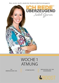 Ich REDE. Überzeugend - Woche 1 Atmung: Das erste multi-mediale Kommunikations magazin