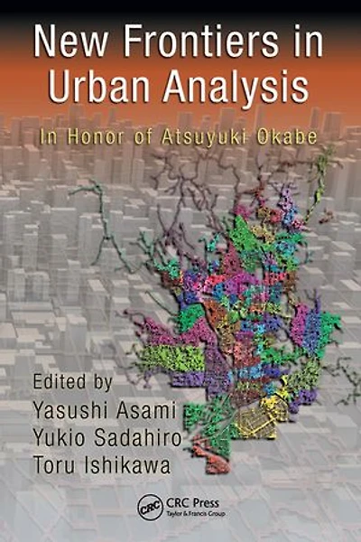 New Frontiers Urban Analysis: Honor of Atsuyuki Okabe