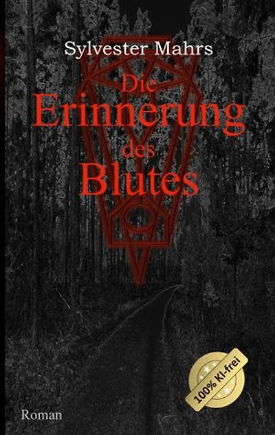 Die Erinnerung des Blutes: Band I