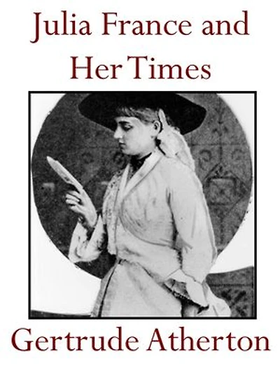 Julia France and Her Times