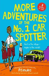 More Adventures of the No. 1 Car Spotter: Three Books in One