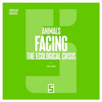 Animals Facing the Ecological Crisis