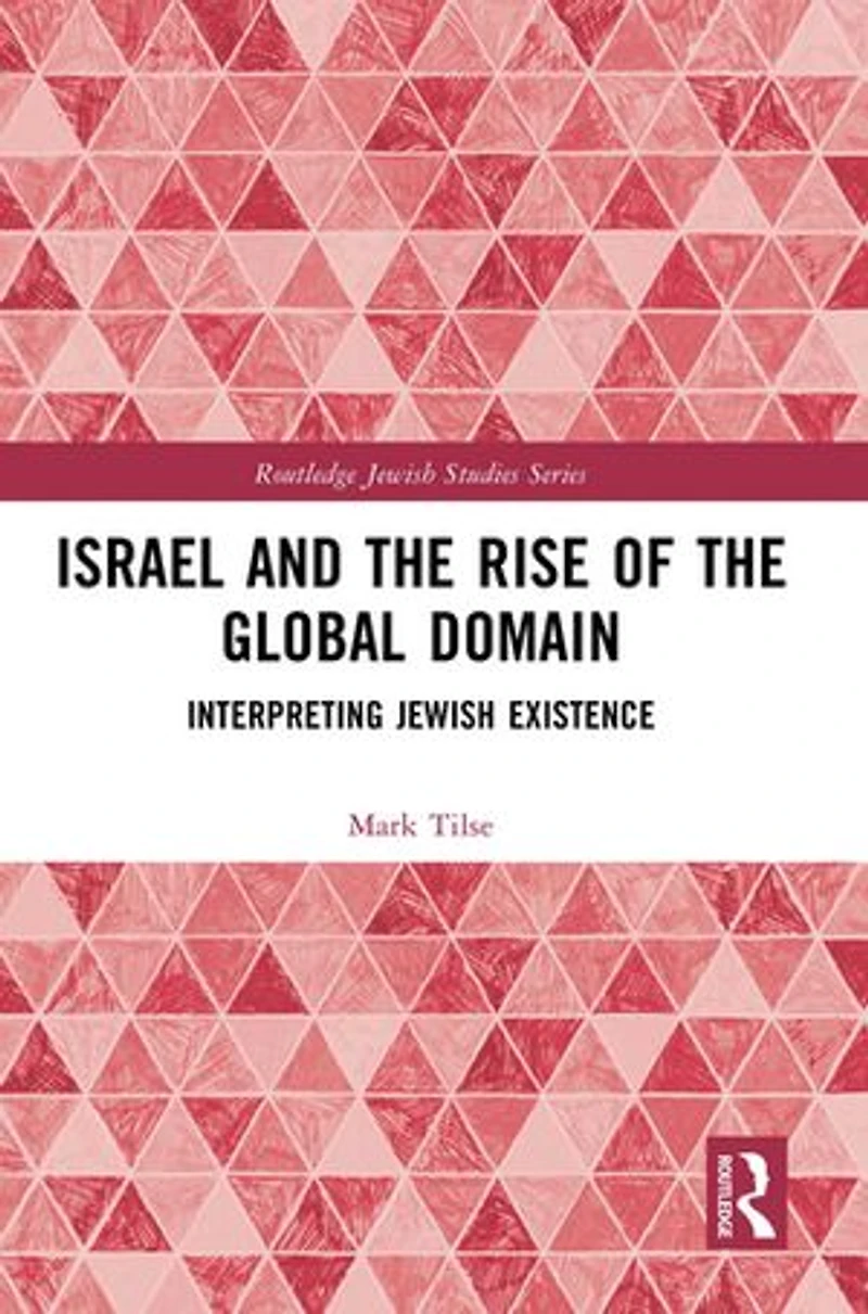 Israel and the Rise of Global Domain: Interpreting Jewish Existence