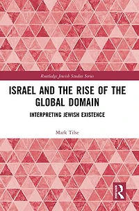 Israel and the Rise of Global Domain: Interpreting Jewish Existence
