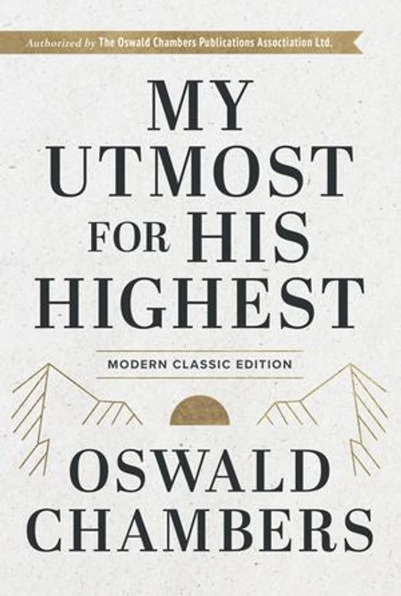 My Utmost for His Highest: Modern Classic Language Gift Edition (365-Day Devotional using NIV)
