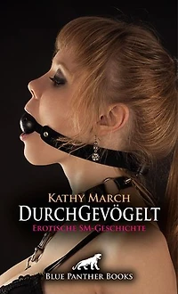 DurchGevögelt | Erotische SM-Geschichte: Er gibt sie zur allgemeinen Benutzung frei ...