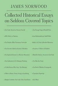 Collected Historical Essays on Seldom Covered Topics