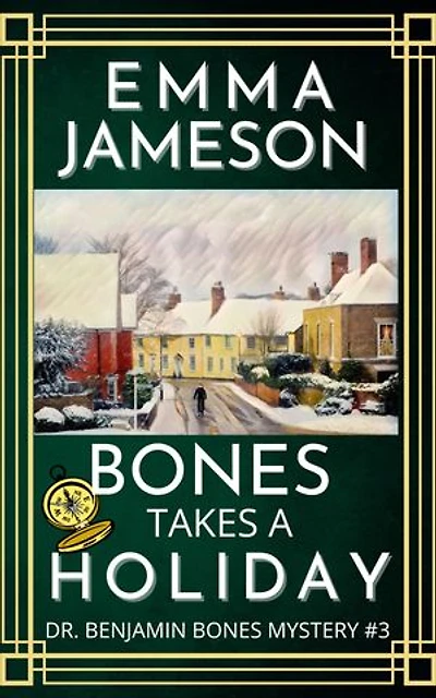 Bones Takes A Holiday: A Romantic Wartime Cozy Mystery