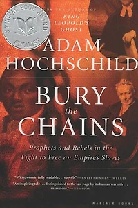 Bury the Chains: Prophets and Rebels Fight to Free an Empire's Slaves