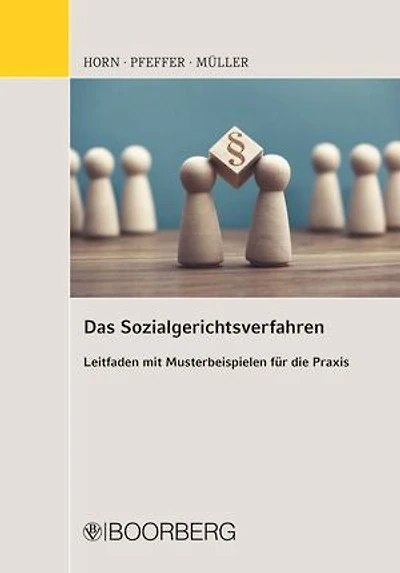 Das Sozialgerichtsverfahren: Leitfaden mit Musterbeispielen für die Praxis
