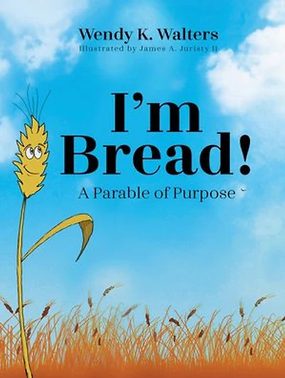 I'm Bread: A Parable of Purpose