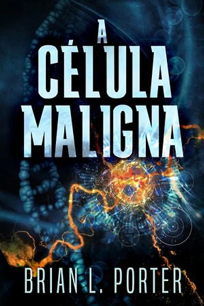 A Célula Maligna