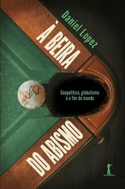 À beira do abismo (Digital): Geopolítica, globalismo e o fim do mundo