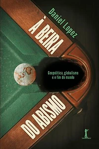 À beira do abismo (Digital): Geopolítica, globalismo e o fim do mundo