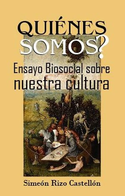 ¿Quiénes somos?: Ensayo Biosocial sobre nuestra Cultura