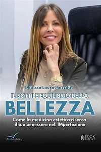 IL SOTTILE EQUILIBRIO DELLA BELLEZZA: Come la medicina estetica ricerca il benessere nella (im)perfezione