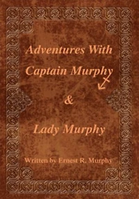 Adventures with Captain Murphy & Lady