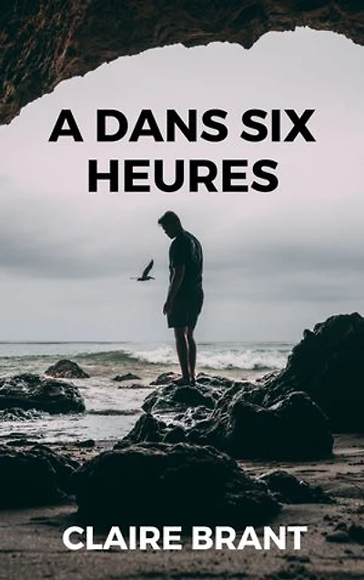 A dans six heures