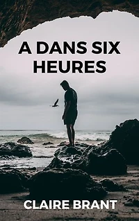 A dans six heures