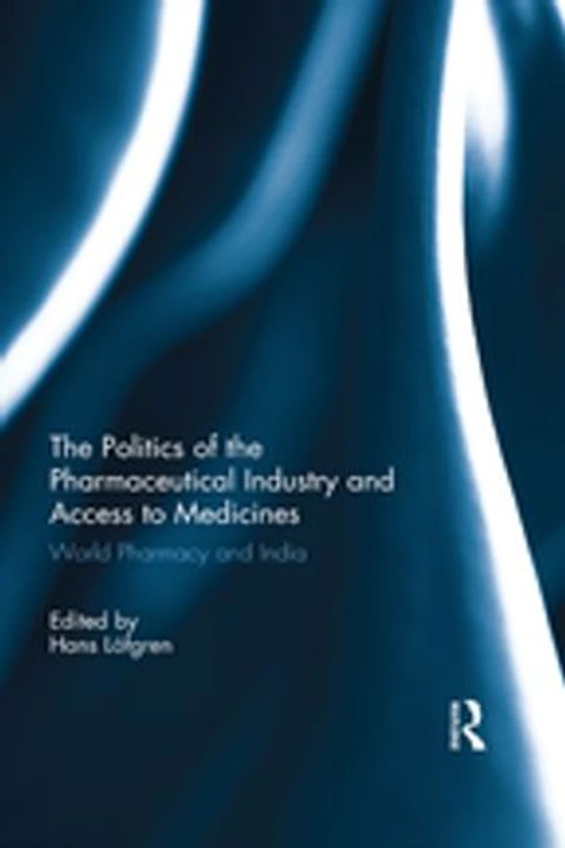 the Politics of Pharmaceutical Industry and Access to Medicines: World Pharmacy India