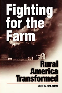 Fighting For The Farm: Rural America Transformed