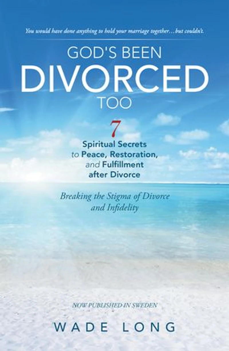 God's Been Divorced Too: Breaking the Stigma of Divorce and Infidelity