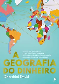 A Geografia do Dinheiro
