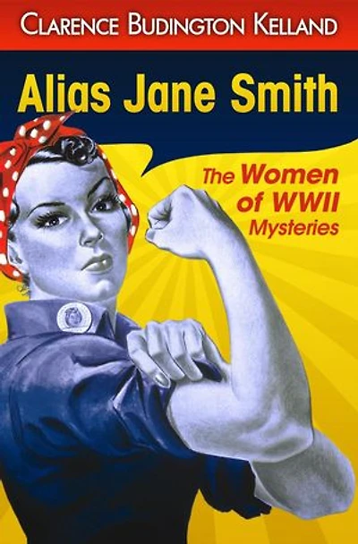 Alias Jane Smith: The Women of WWI Mysteries