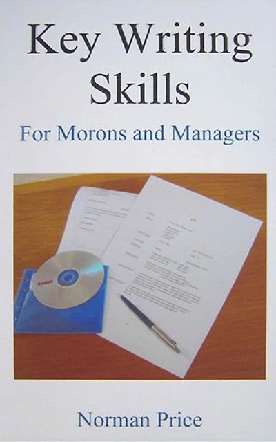 Key Writing Skills for Morons & Managers