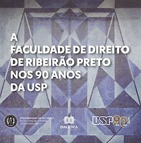 A Faculdade de Direito de Ribeirão Preto nos 90 anos da Universidade de São Paulo