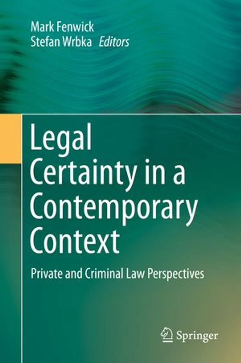 Legal Certainty A Contemporary Context: Private And Criminal Law Perspectives