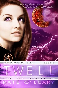 Twell and the Rebellion: The Como Chronicles, #2