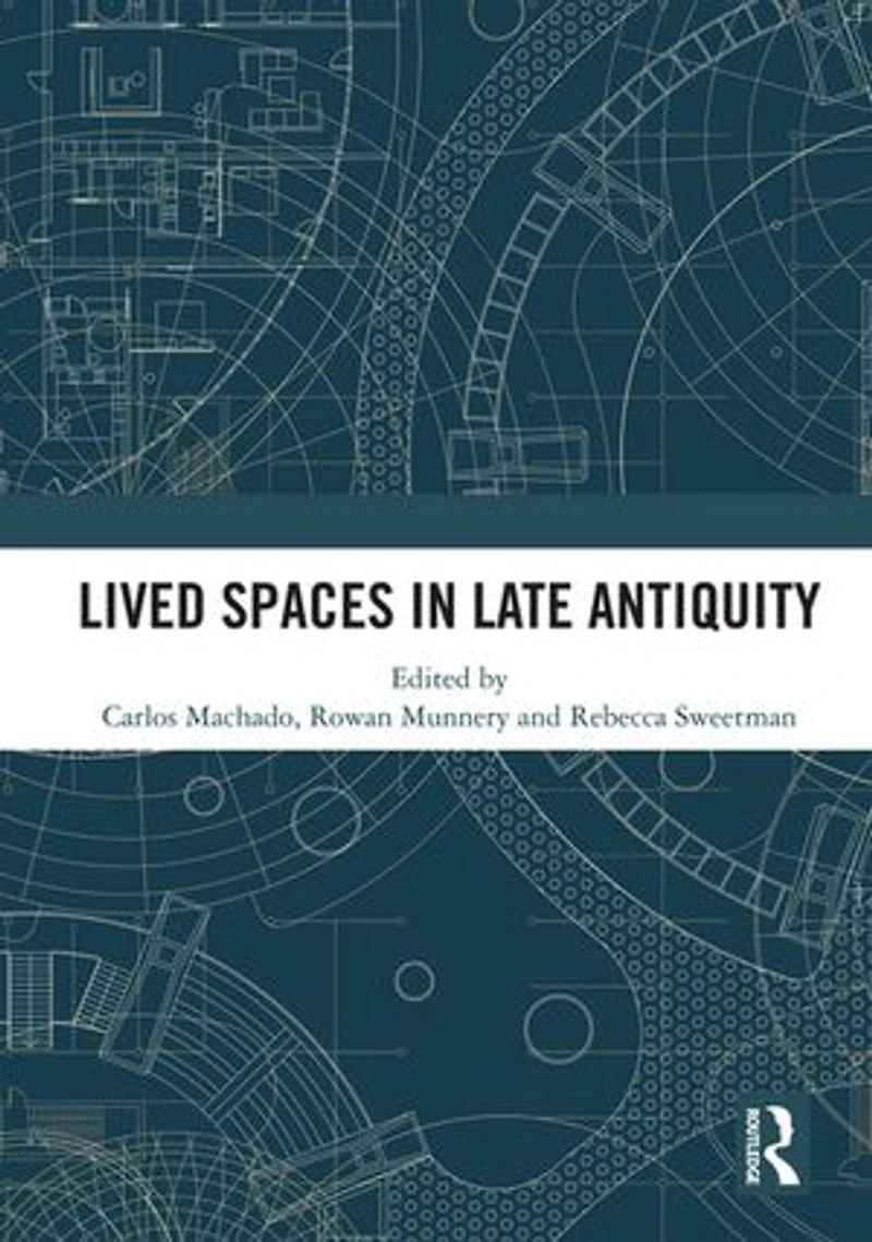Lived Spaces Late Antiquity