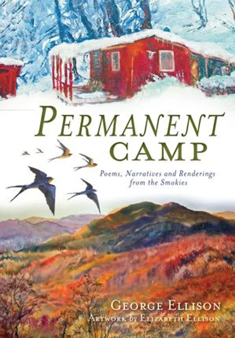 Permanent Camp:: Poems, Narratives and Renderings from the Smokies