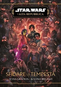 Star Wars: L'Alta Repubblica - Sfidare la tempesta