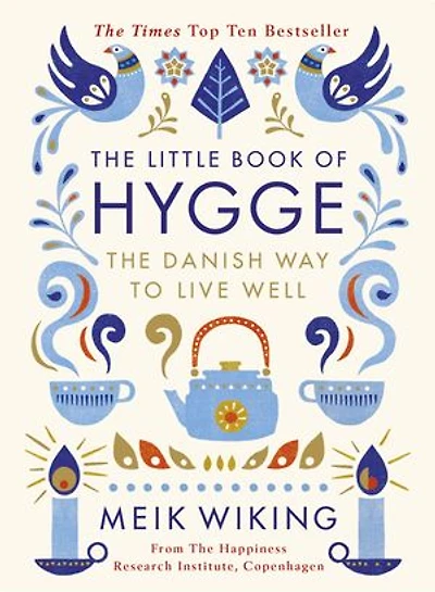 The Little Book of Hygge: The million copy bestselling guide to the Danish art of living well - the perfect mindfulness gift