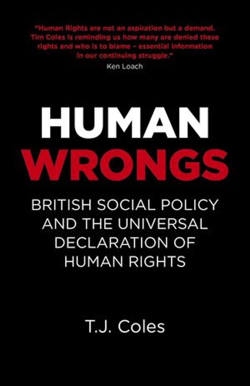 Human Wrongs: British Social Policy and the Universal Declaration of Human Rights