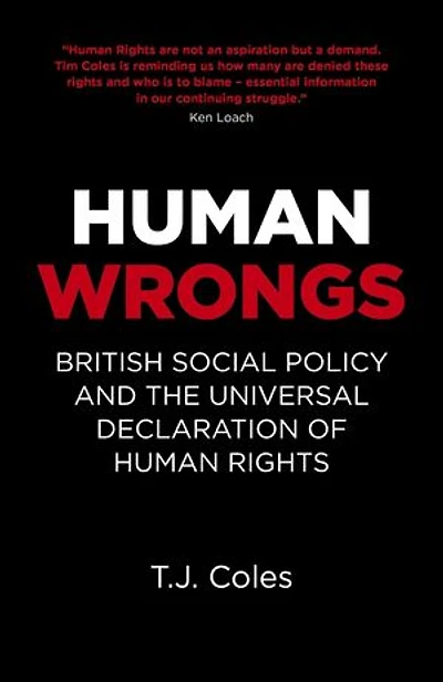 Human Wrongs: British Social Policy and the Universal Declaration of Human Rights