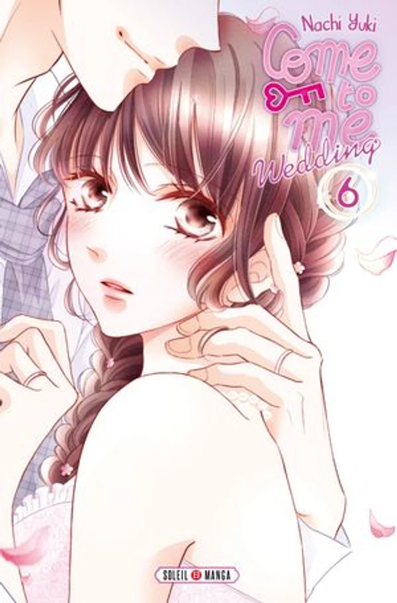 Come to me : wedding, Vol. 6