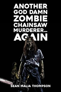 Another God Damn Zombie Chainsaw Murderer... Again: God Damn Zombie