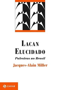 Lacan elucidado: Palestras no Brasil