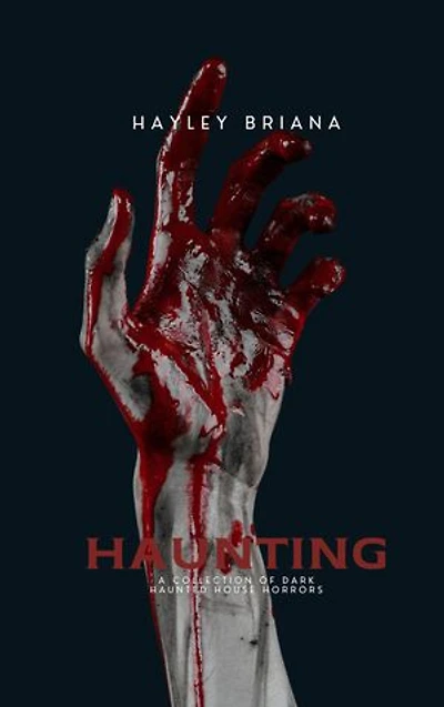 Haunting: A Collection of Dark Haunted House Horrors
