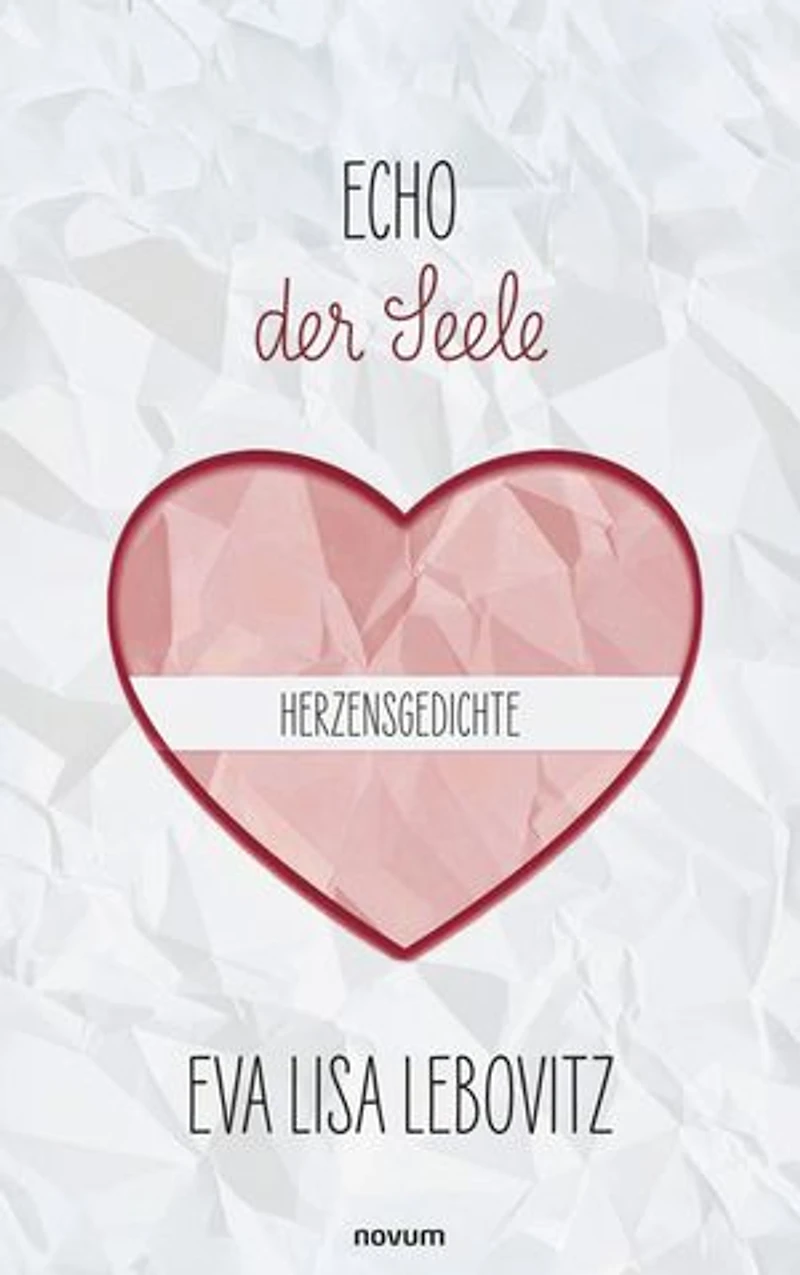 Echo of the soul: poems from heart