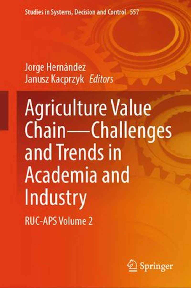 Agriculture Value Chain - Challenges and Trends Academia Industry: RUC-APS Volume 2