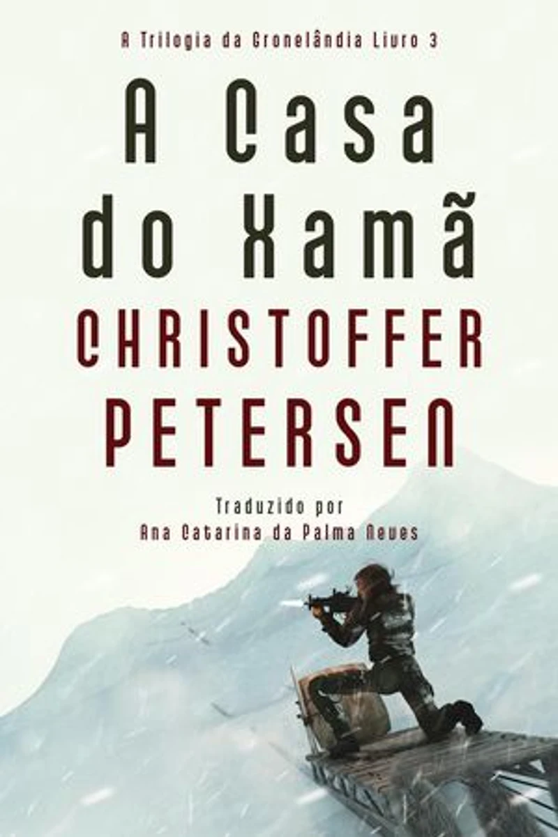 A Casa do Xamã: A Trilogia da Gronelândia, #3