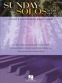 Sunday Solos The Key Of C: Classic & Contemporary Worship Songs