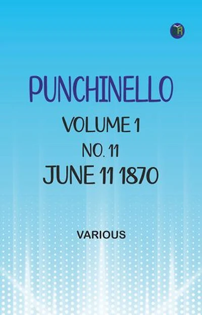 Punchinello, Volume 1, No. 11, June 11, 1870