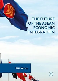 the Future of ASEAN Economic Integration